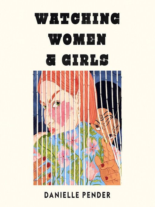 Title details for Watching Women & Girls by Danielle Pender - Available